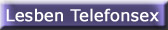 Lesben Telefonsex